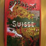 Le Robinson suisse, ou Histoire d’une famille suisse naufragée, par J.-R. Wyss, traduit de l’allemand par Frédéric Muller.